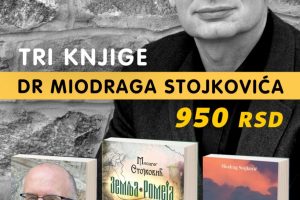 Vukotić media: Tri knjige prof. dr Modraga Stojkovića, našeg najpoznatijeg naučnika, po ceni jedne knjige!
