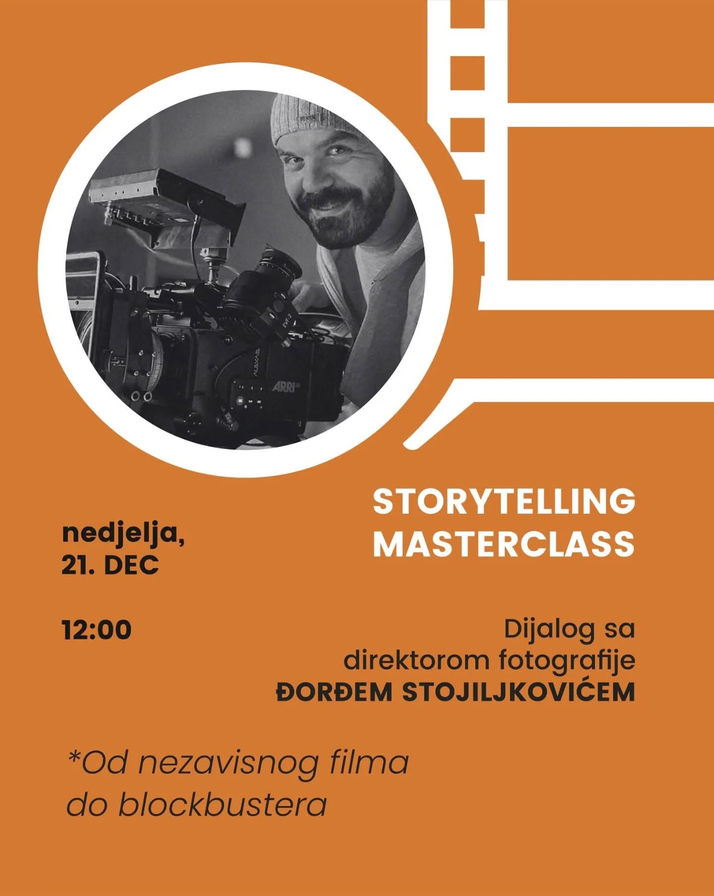Manifestacija Storytelling 2.0 – Umjetnost i zanat filma: Đorđe Stojiljković, sjajan direktor fotografije Manifestacija Storytelling 2.0 – Umjetnost i zanat filma: Đorđe Stojiljković, sjajan direktor fotografije