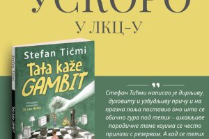 LKC: Promocija knjige „Tata kaže Gambit“ Stefana Tićmija